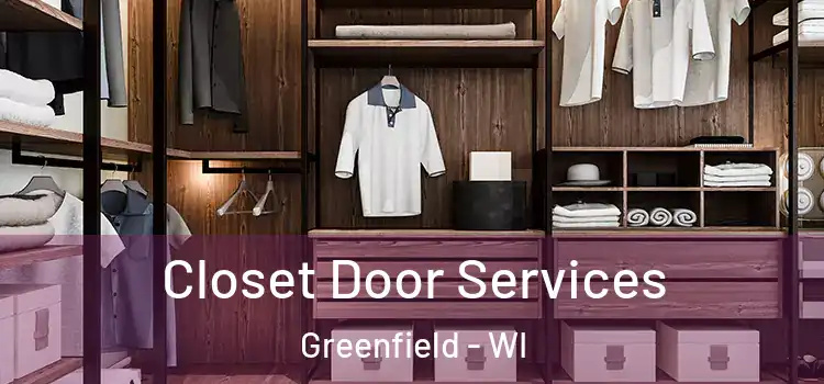  Closet Door Services Greenfield - WI
