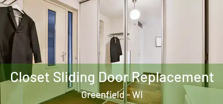Closet Sliding Door Replacement Greenfield - WI