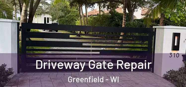 Driveway Gate Repair Greenfield - WI