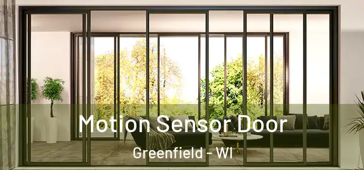  Motion Sensor Door Greenfield - WI