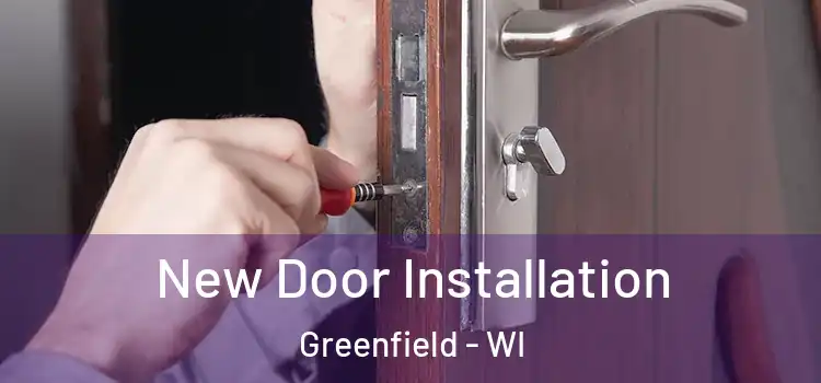  New Door Installation Greenfield - WI