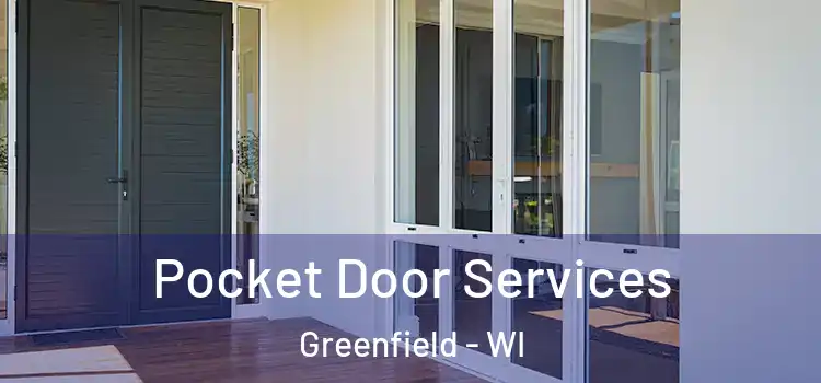 Pocket Door Services Greenfield - WI