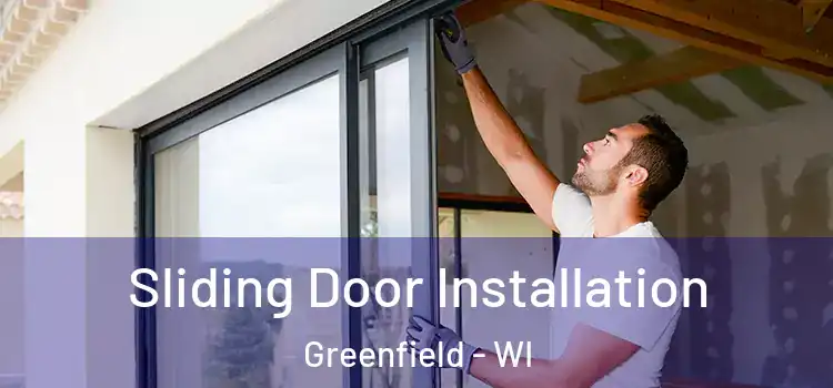  Sliding Door Installation Greenfield - WI